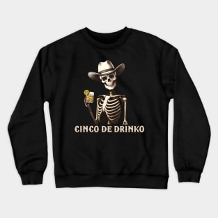 Cinco de Drinko Crewneck Sweatshirt